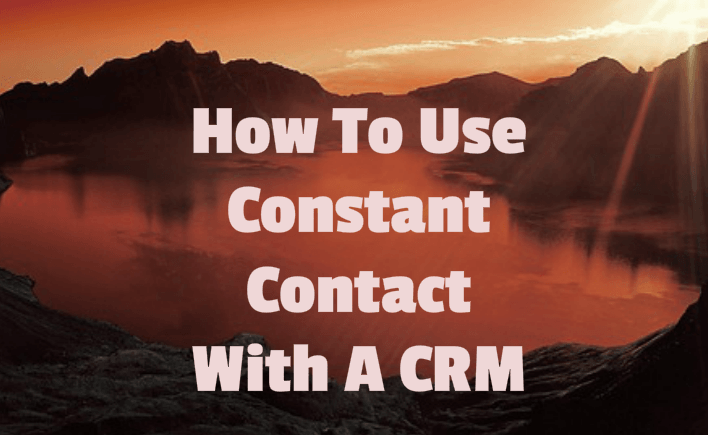 how-to-use-constant-contact-with-a-crm-constant-contact-community