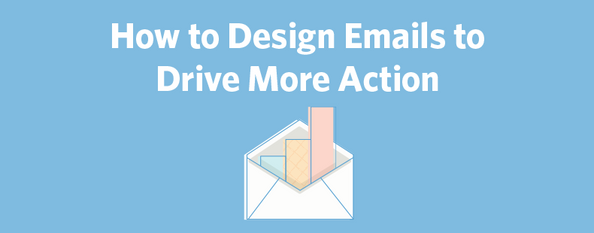 design-emails-to-drive-action-ft-image.png