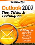 Outlook 2007 Tips, Tricks & Techniques