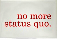 No More Status Quo.png
